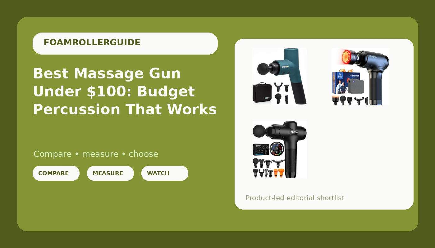 Best Massage Gun Under $100: Budget Percussion That Works - FoamRollerGuide review with measurements and honest opinion