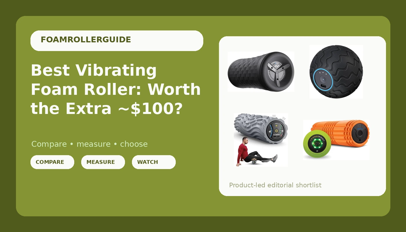 Best Vibrating Foam Roller: Worth the Extra ~$100? - FoamRollerGuide review with measurements and honest opinion