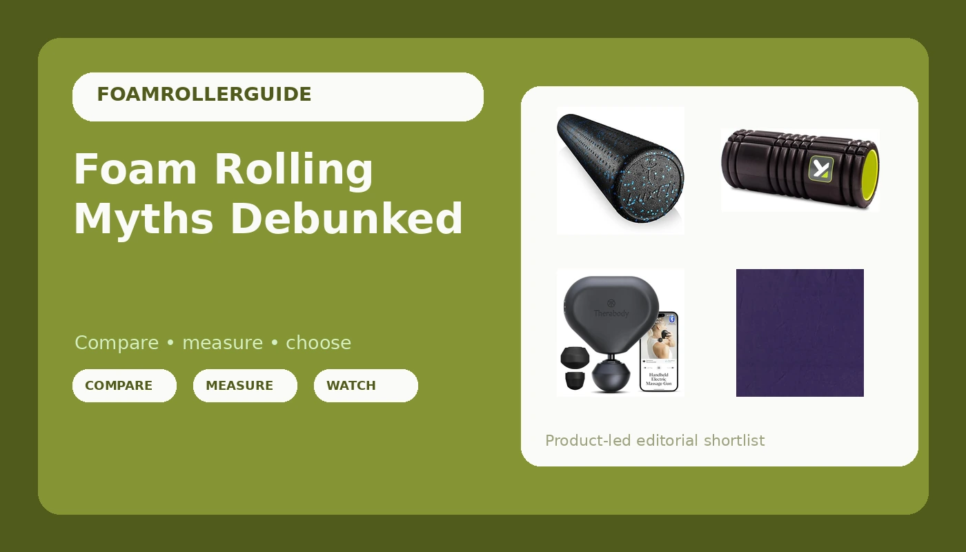 Foam Rolling Myths Debunked - FoamRollerGuide review with measurements and honest opinion